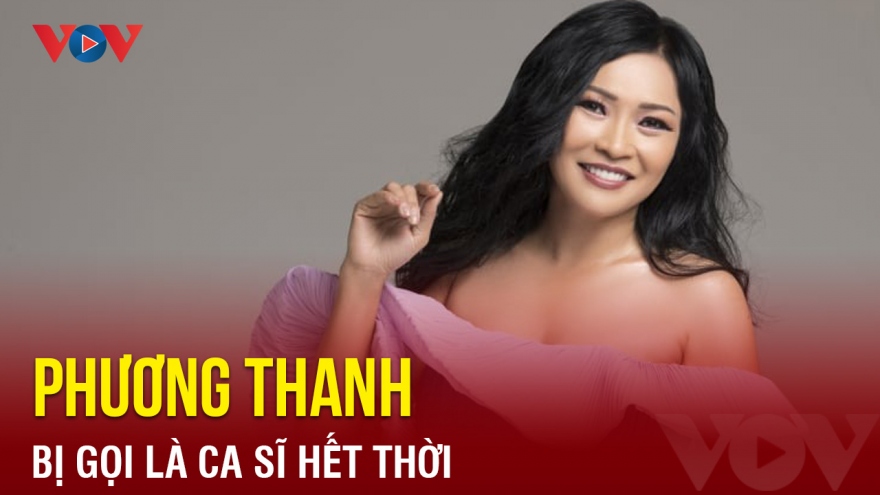 Chuyện showbiz 3/6: Phương Thanh từng bị gọi là ca sĩ hết thời